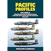 Pacific Profiles Volume 14: Allied Bombers: B-25 Mitchell series Australia, New Guinea and the Solomons 1942-1945