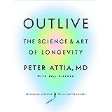 Outlive: The Science and Art of Longevity