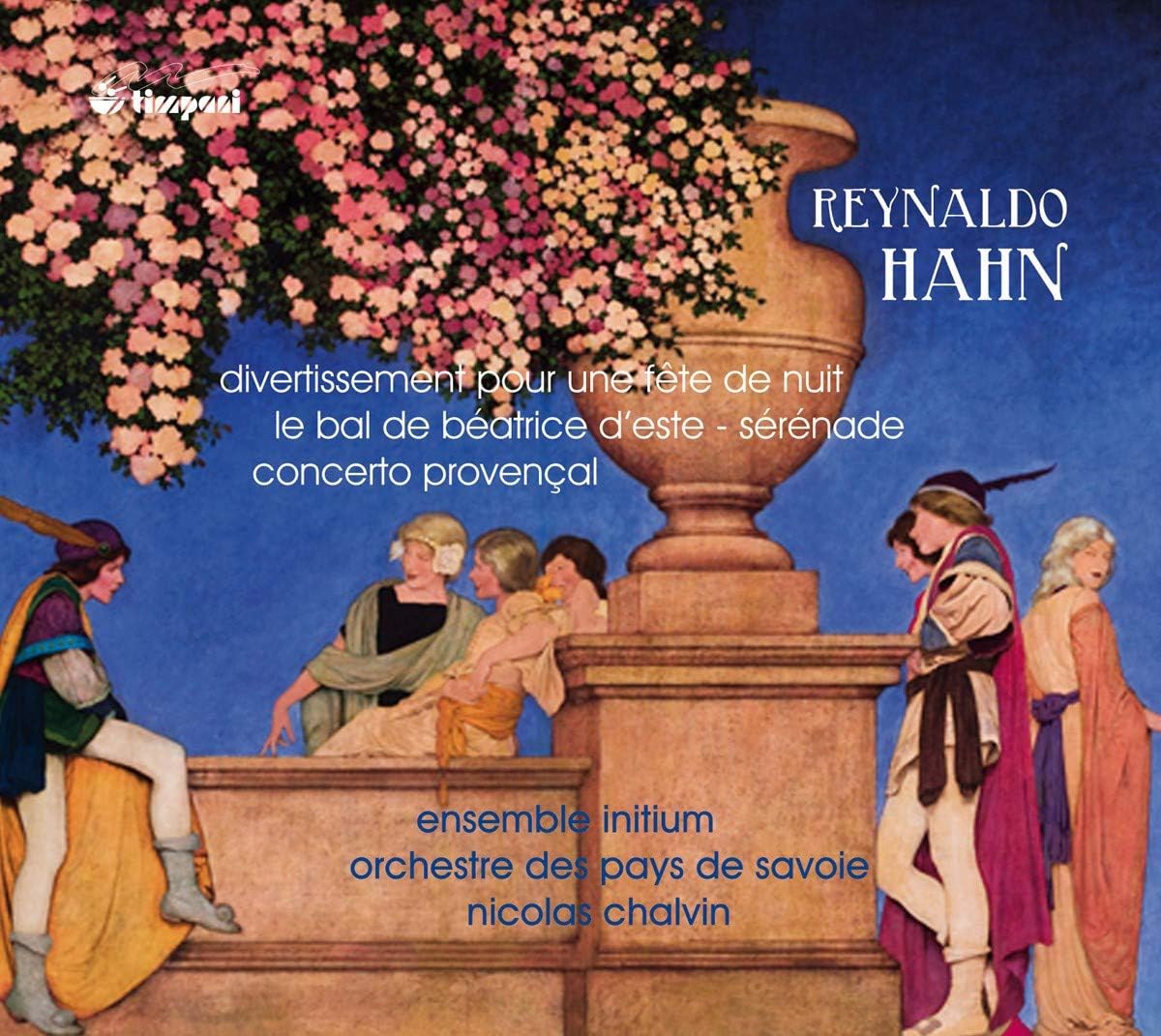Hahn:Divertissement [Ensemble Initium; Orchestre des Pays de Savoie, Nicolas Chalvin] [TIMPANI: 1C1231]