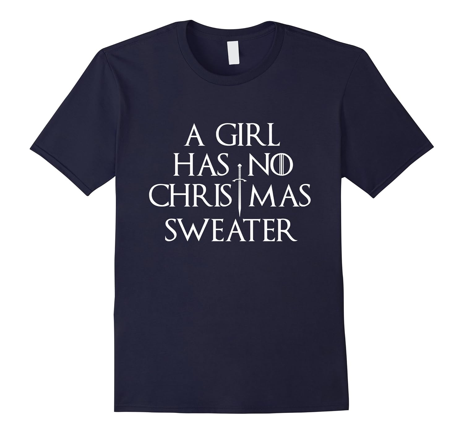 A Girl Has No Ugly Christmas Sweater Sword Quote T Shirt-ANZ