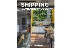 Shipping Container House Photography Book: Innovative Homes from Industrial Roots