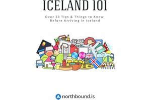 Iceland 101: Over 50 Tips & Things to Know Before Arriving in Iceland