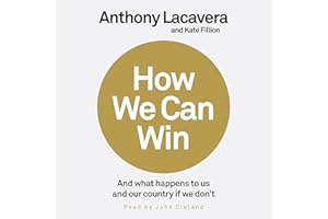 How We Can Win: And What Happens to Us and Our Country If We Don't