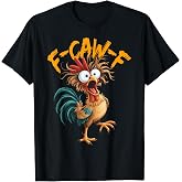 F-Caw-F Funny Chicken Humor Quote Rooster Meme T-Shirt