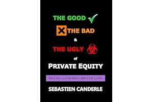 The Good, the Bad and the Ugly of Private Equity: Success and Failure in Buyout Land