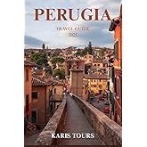 PERUGIA TRAVEL GUIDE 2025: Discover Art, Chocolate, Hilltop Views, and Authentic Umbrian Culture in Italy’s Most Enchanting Hidden Gem