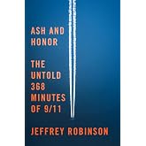 Ash and Honor: The Untold 368 Minutes of 9/11