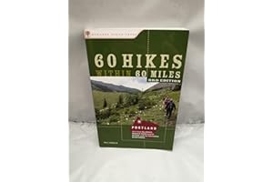 60 Hikes Within 60 Miles: Portland: Including the Coast, Mounts Hood and St. Helens, and the Columbia River Gorge