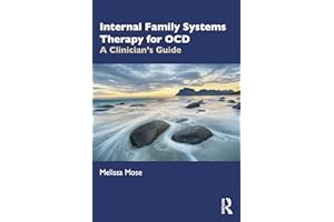 Internal Family Systems Therapy for OCD: A Clinician's Guide