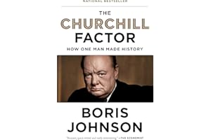 The Churchill Factor: How One Man Made History