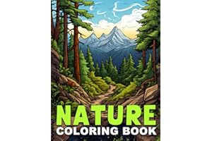 Nature Coloring Book: 104 Pages with Stunning Landscapes from All Around The World for Relaxation, Mindfulness, Anti-Stress