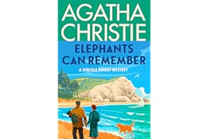 Elephants Can Remember: A Hercule Poirot Mystery: The Official Authorized Edition (Hercule Poirot series Book 36)