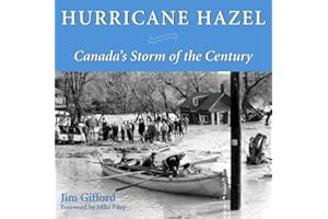Hurricane Hazel: Canada's Storm of the Century