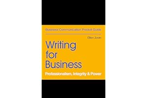 Writing for Business: Professionalism, Integrity & Power (Business Communication Pocket Guides)