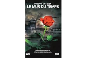 LE MUR DU TEMPS (French Edition)