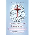 Descriptions and Prescriptions: A Biblical Perspective on Psychiatric Diagnoses and Medications (Helping the Helper Series)