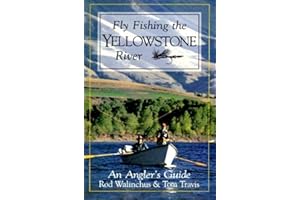 Fly Fishing the Yellowstone River: An Angler's Guide (The Pruett Series)