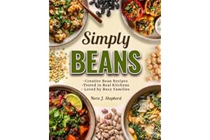 Simply Beans: Modern Mediterranean-Inspired Recipes for Longevity, Flavor, and Joy