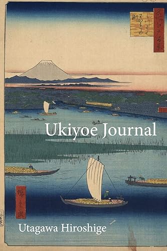 Download Utagawa Hiroshige Ukiyoe JOURNAL: On the waterways near Edo, with Mount Fuji in the distance: Timeless Ukiyoe ... Woodblock Print, Classic Edo Era Ukiyoe PDF