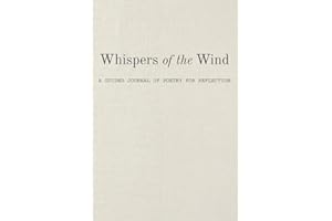 Whispers of the Wind: A 52-Week Inspirational Journal of Poetry, Prompts, and Self-Reflection