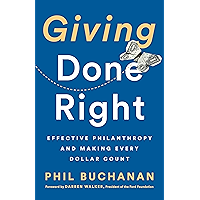 Giving Done Right: Effective Philanthropy and Making Every Dollar Count book cover