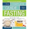 The Complete Guide to Fasting: Heal Your Body Through Intermittent, Alternate-Day, and Extended Fasting