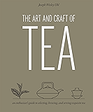 The Art and Craft of Tea