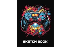 Sketch Book: Gaming Drawing Pad For Teen Boys Who Love Playing Video Games.