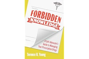 Forbidden Knowledge: A Self-Advocate's Guide to Managing Your Prescription Drugs