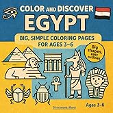 Color and Discover Egypt: Big & Easy Coloring Pages for Kids 3-6