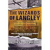 The Wizards Of Langley: Inside The Cia's Directorate Of Science And Technology