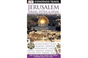 DK Eyewitness Travel Guide: Jerusalem, Israel, Petra & Sinai