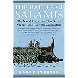 The Battle of Salamis: The Naval Encounter that Saved Greece -- and Western Civilization