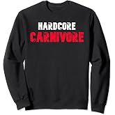 Hardcore Carnivore Sweatshirt