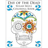 Day of the Dead Sugar Skull Coloring Book 2