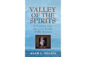 Valley of the Spirits: A Journey Into the Lost Realm of the Aymara