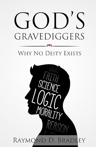 Download God's Gravediggers: Why no Deity Exists (English Edition) PDF