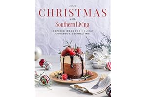 2021 Christmas with Southern Living: Inspired Ideas for Holiday Cooking & Decorating