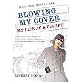 Blowing My Cover: My Life as a CIA Spy