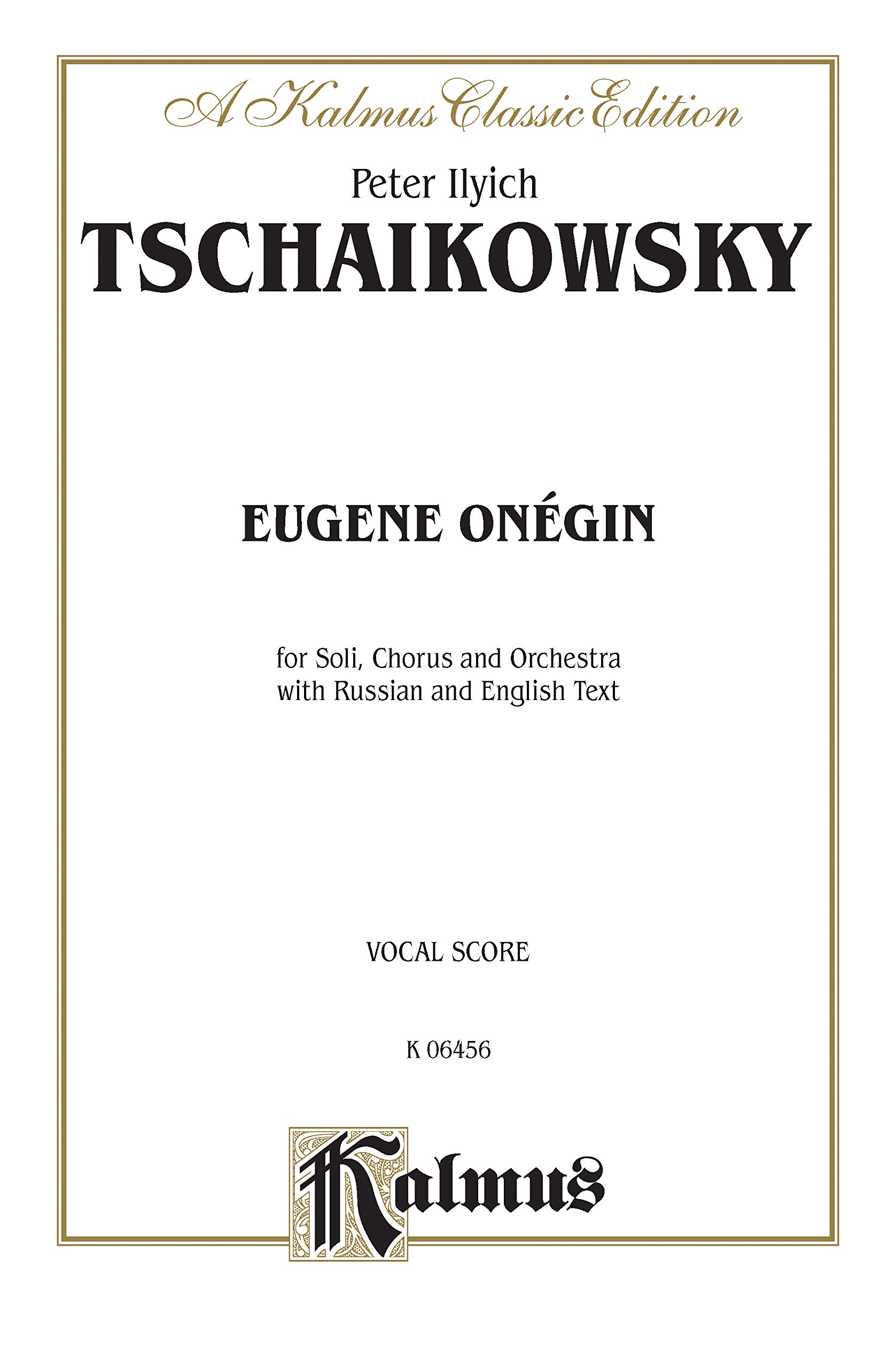 Eugene Onegin, Op. 24 for Soli, Chorus and Orchestra with Russian and English Text