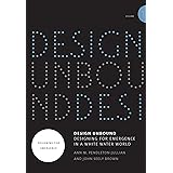 Design Unbound: Designing for Emergence in a White Water World: Designing for Emergence (Volume 1) (Infrastructures)