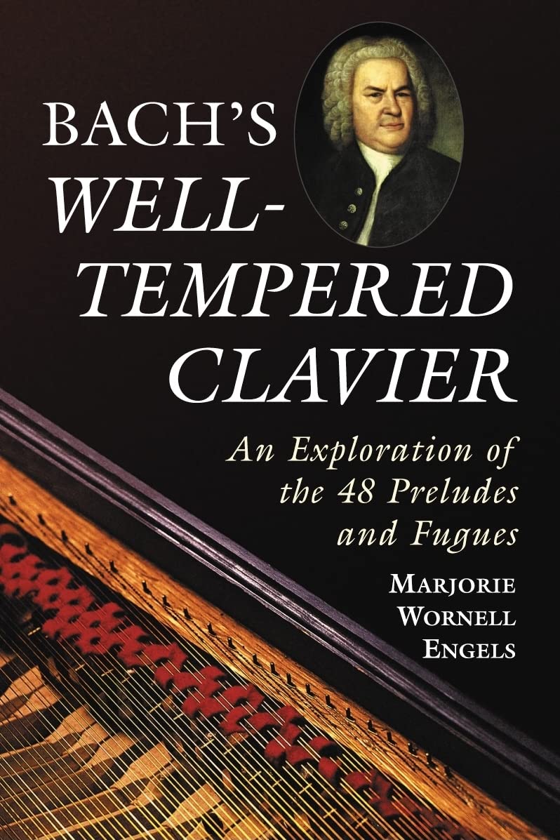 Bach's "Well-tempered Clavier": An Exploration of the 48 Preludes and Fugues