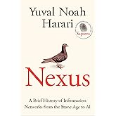 Nexus: A Brief History of Information Networks from the Stone Age to AI