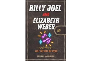 BILLY JOEL AND ELIZABETH WEBER: Just the Way We Were
