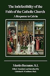 The Indefectibility of the Faith of the Catholic
