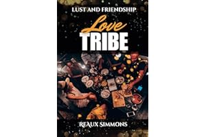 The Love Tribe: Lust and Friendship (LOVE TRIBE SERIES)