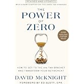 The Power of Zero, Revised and Updated: How to Get to the 0% Tax Bracket and Transform Your Retirement