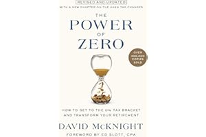 The Power of Zero, Revised and Updated: How to Get to the 0% Tax Bracket and Transform Your Retirement