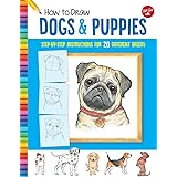 How to Draw Dogs & Puppies: Step-by-step instructions for 20 different breeds (Learn to Draw)