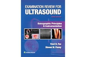 Examination Review for Ultrasound: Sonographic Principles & Instrumentation